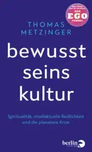 bewusstseinskultur thomas-metzinger