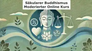 Online Kurs Säkularer Buddhismus