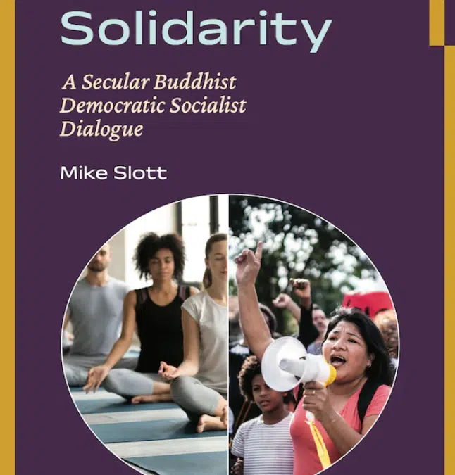 Buddhismus und soziale Gerechtigkeit – „Mindful Solidarity“ von Mike Slott im Fokus